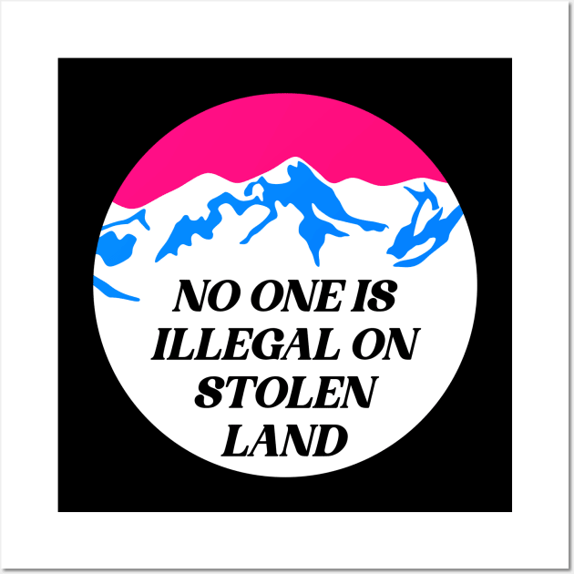 No One Is Illegal On Stolen Land Wall Art by Football from the Left